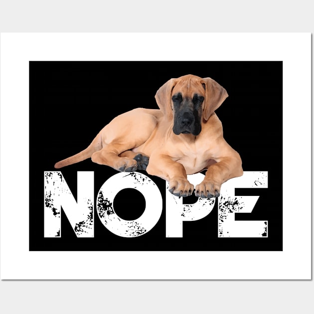 Nope Lazy Great Danes Dog Lover Wall Art by ChristianCrecenzio